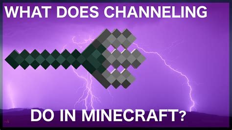 Image via Minecraft. . What does channelling do in minecraft